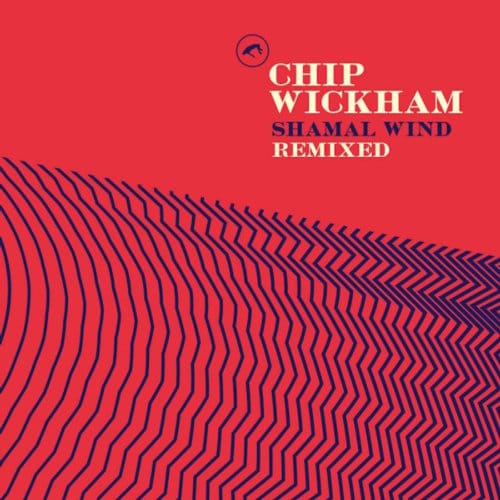 Shamal Wind Remixed - Chip Wickham