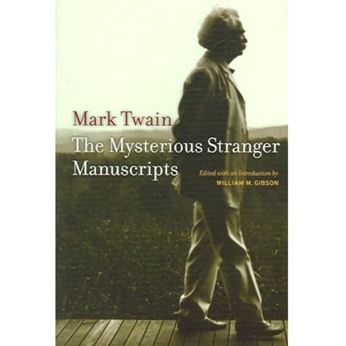 The Mysterious Stranger Manuscripts - Mark Twain