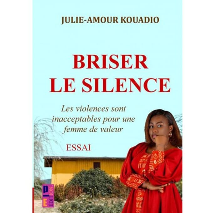 Briser Le Silence - Julie-Amour Kouadio