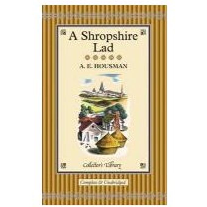 Shropshire Lad - Housman, A E