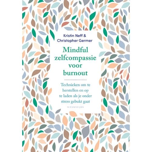 Mindful Zelfcompassie Bij Burn-Out - Kristin Neff