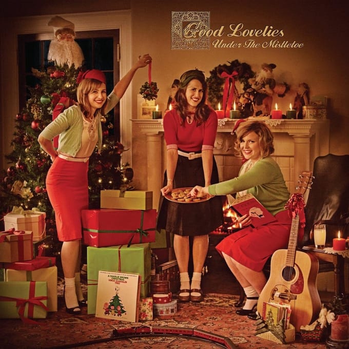 Under The Mistletoe - Good Lovelies