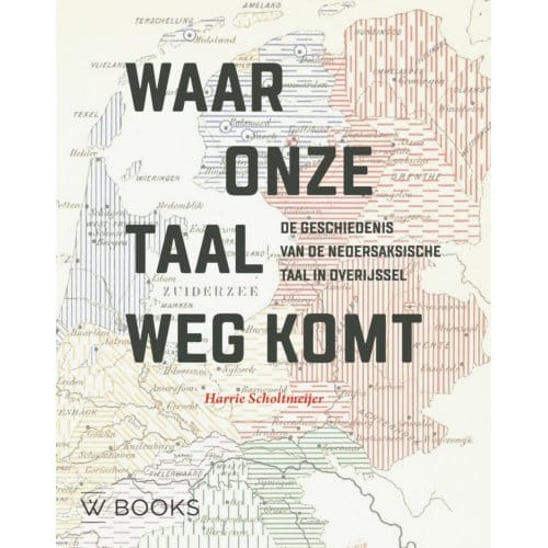 Waar Onze Taal Wegkomt - Harry Scholtmeijer