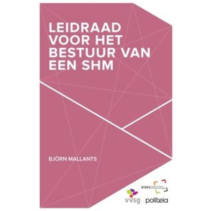 Leidraad Voor Het Bestuur Van Een Shm - Bjorn Mallants