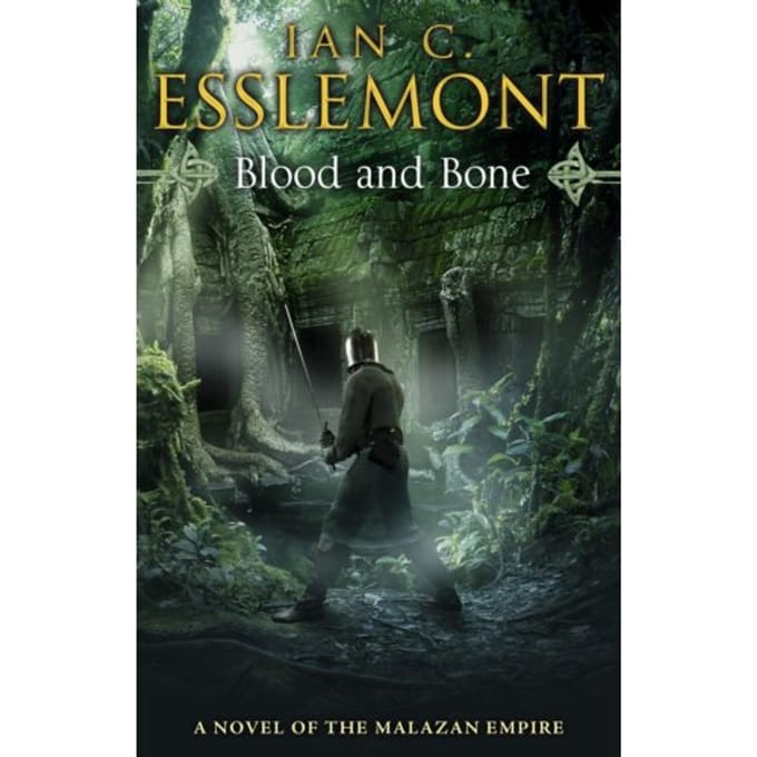Blood And Bone - Malazan Empire - Ian C Esslemont