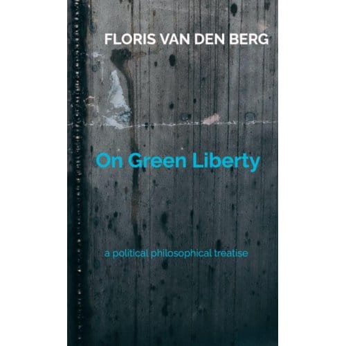 On Green Liberty - Floris Van den Berg