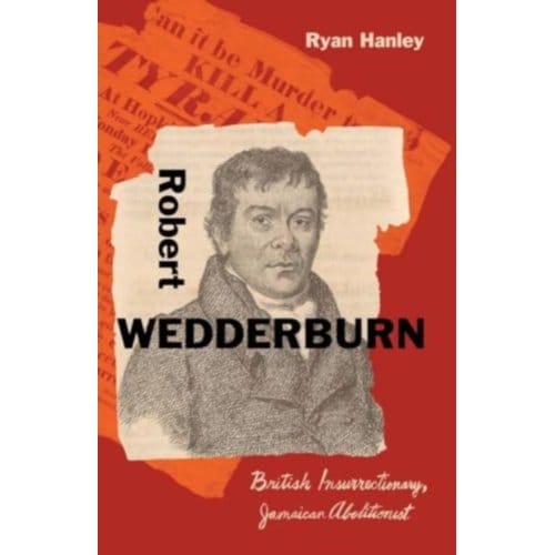Robert Wedderburn - Black Lives - Ryan Hanley