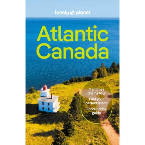 Atlantic Canada 7: Nova Scotia, New Brunswick, Prince Edward Island & Newfoundland & Labrador - Planet, Lonely