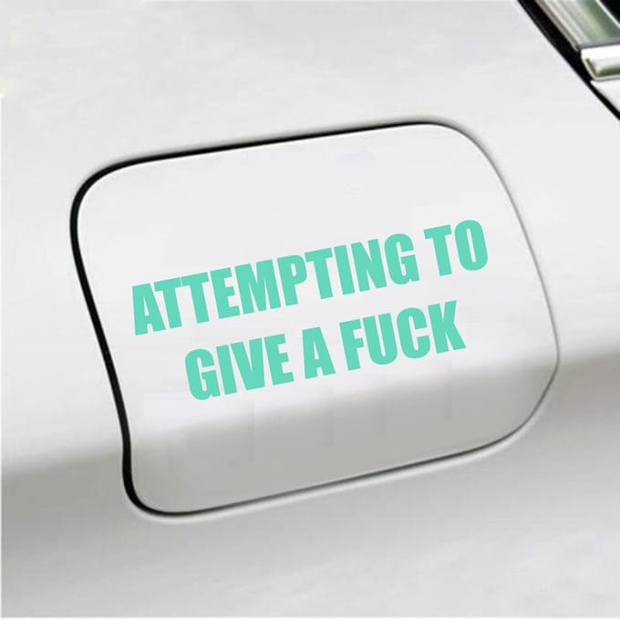 Bumpersticker - Attempting To Give A Fuck - 5,1 X 14,8 - Mint