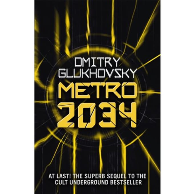 Metro 2034 - Dmitry Glukhovsky