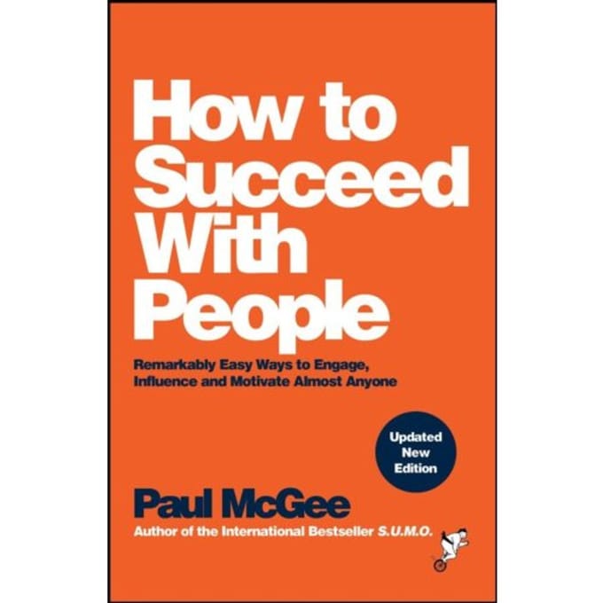 How To Succeed With People - Paul (Paul McGee Associates McGe