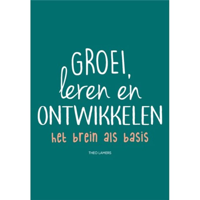 Groei, Leren En Ontwikkelen - Theo Lamers