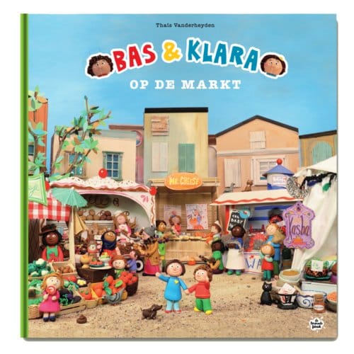 Bas & Klara Op De Markt - Bas & Klara - Thaïs Vanderheyden