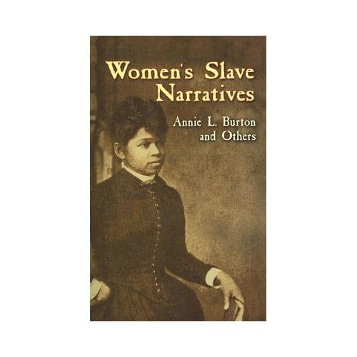 Women's Slave Narratives - Burton, Annie L.