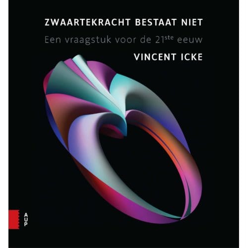 Zwaartekracht Bestaat Niet - Vincent Icke