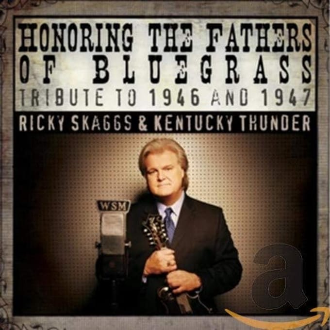 Honoring The Fathers Of  Bluegrass/1946-47
