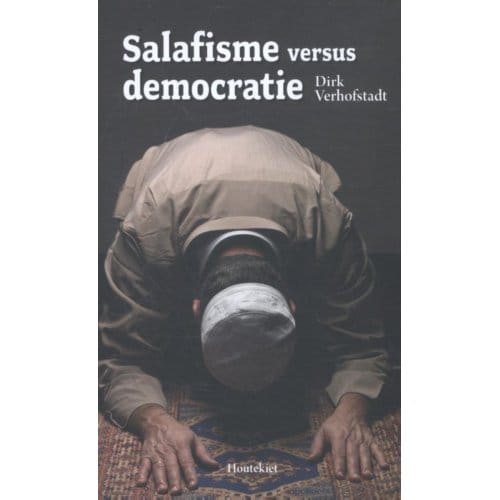Salafisme Versus Democratie - Dirk Verhofstadt