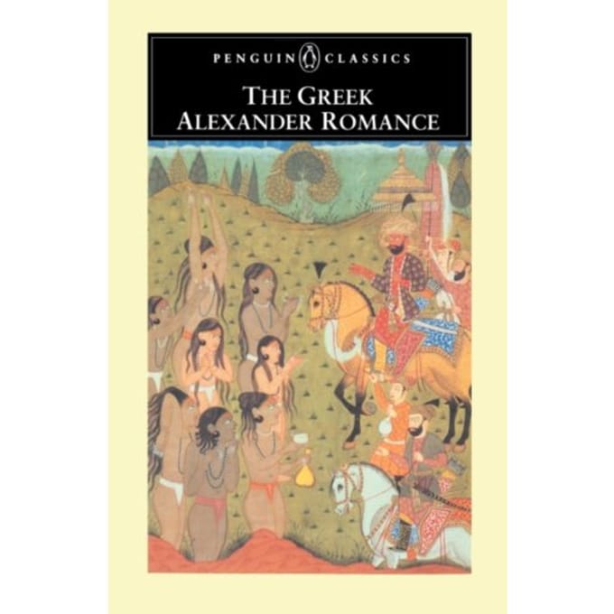 The Greek Alexander Romance - Penguin Classics - Richard Stoneman