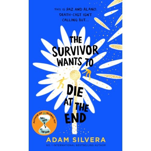 The Survivor Wants To Die At The End - They Both Die At The End Series - Adam Silvera