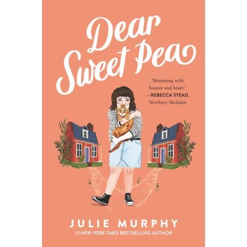 Dear Sweet Pea - Julie Murphy