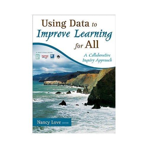 Using Data To Improve Learning For All - Love, Nancy B.