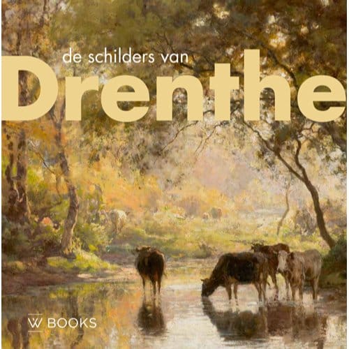 De Schilders Van Drenthe - Annemiek Rens