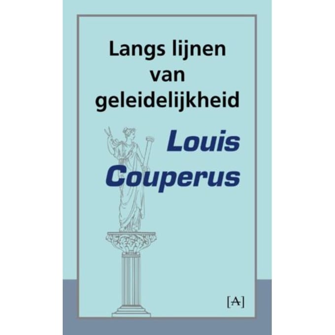Langs Lijnen Van Geleidelijkheid - Louis Couperus