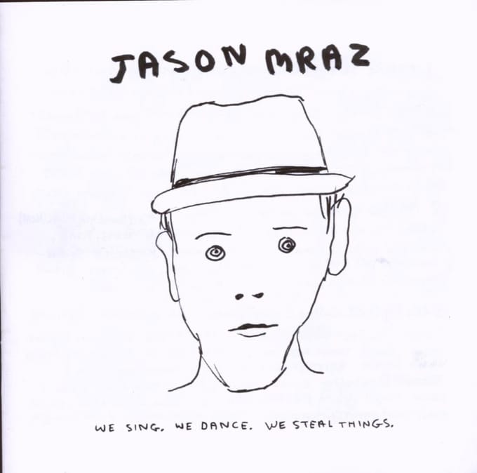 We Sing We Dance We Steal Things - Jason Mraz