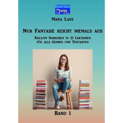 Nur Fantasie Reicht Niemals Aus - Band 1 - Mara Laue