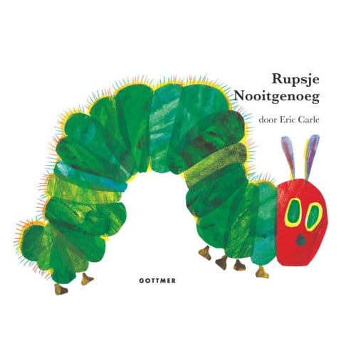 Rupsje Nooitgenoeg - Rupsje Nooitgenoeg - Eric Carle