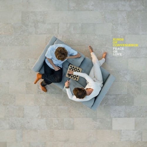 Peace Or Love - Kings Of Convenience