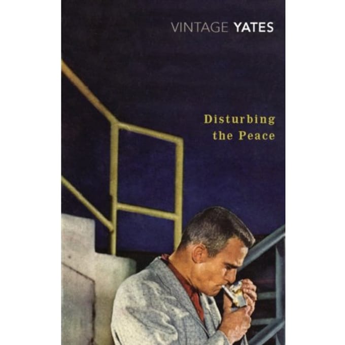 Disturbing The Peace - Richard Yates