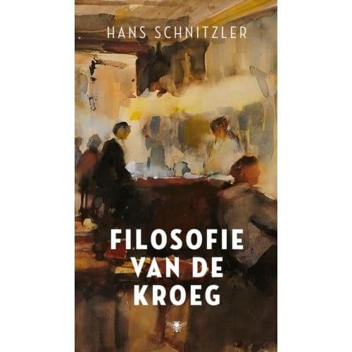 Filosofie Van De Kroeg - Hans Schnitzler