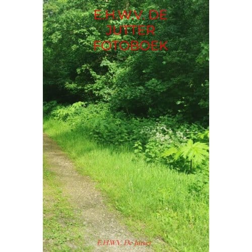 E.H.W.V. De Jutter Fotoboek Deel 3 Archief - Rick Van Beckhoven