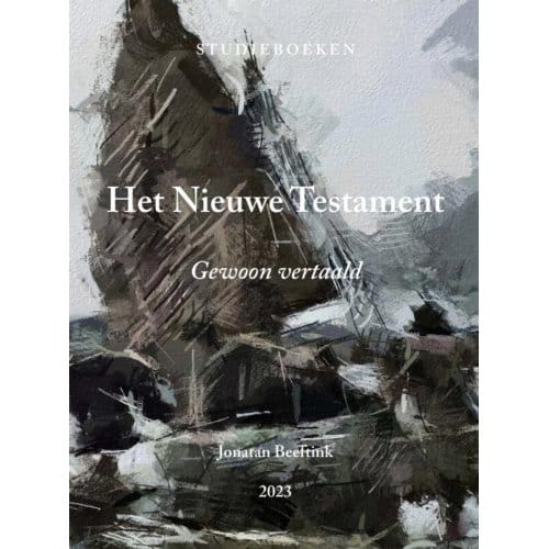 Het Nieuwe Testament - Jonatan Beeftink