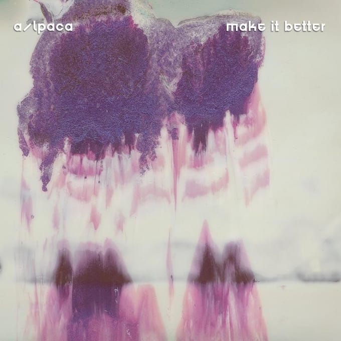 a/lpaca - Make It Better (CD)