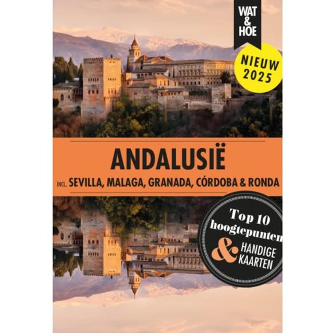 Andalusië - Wat & Hoe Reisgids - Wat & Hoe reisgids