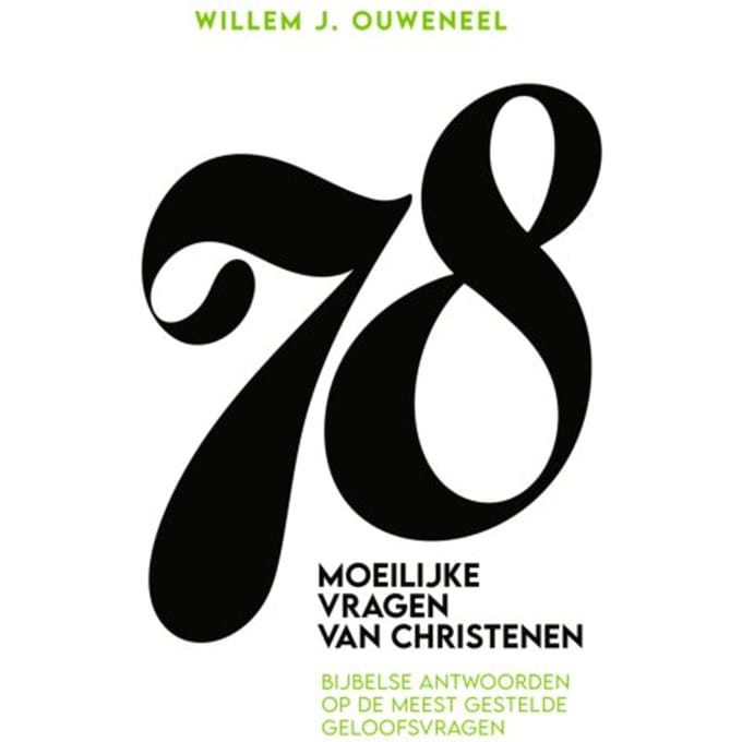 78 Moeilijke Vragen Van Christenen - Willem J. Ouweneel