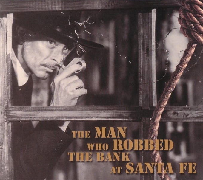Man Who Robbed The Bank At Santa Fe
