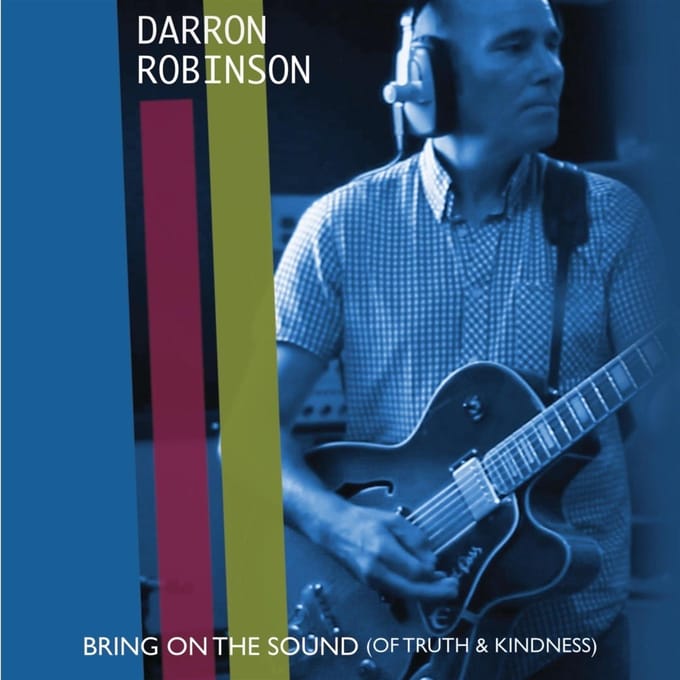 Darron Robinson - Bring On The Sound (Of Truth & Kindness) (7" Single)