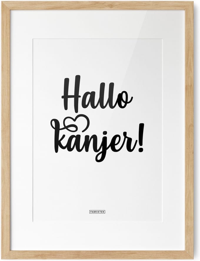 Fabrikten Tekstposter Hallo Kanjer - A3