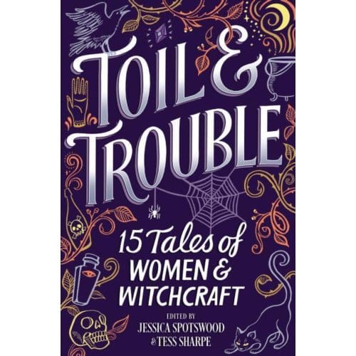 Toil & Trouble Original/E - Tess Sharpe