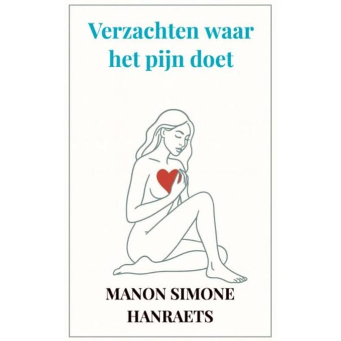 Verzachten Waar Het Pijn Doet - Manon Simone Hanraets