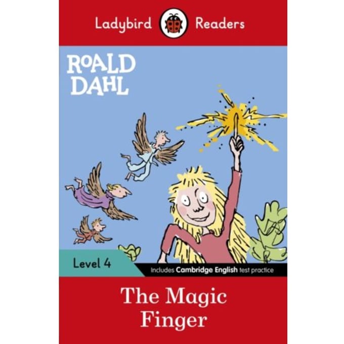 Ladybird Readers Level 4 - Roald Dahl - The Magic Finger (Elt Graded Reader) - Ladybird Readers - Roald Dahl