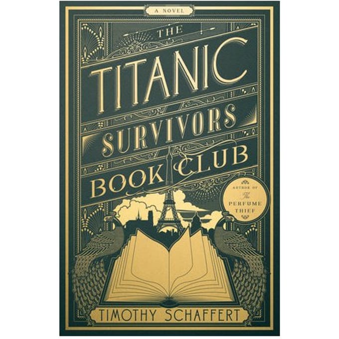 The Titanic Survivors Book Club - Timothy Schaffert