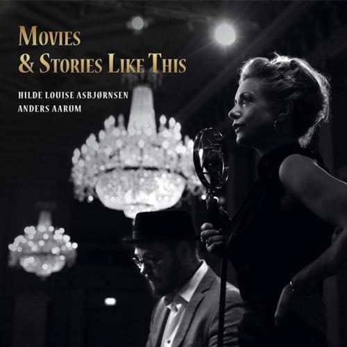 Hilde Louise Asbjørnsen, Anders Aarum - Movies & Stories Like These (CD)
