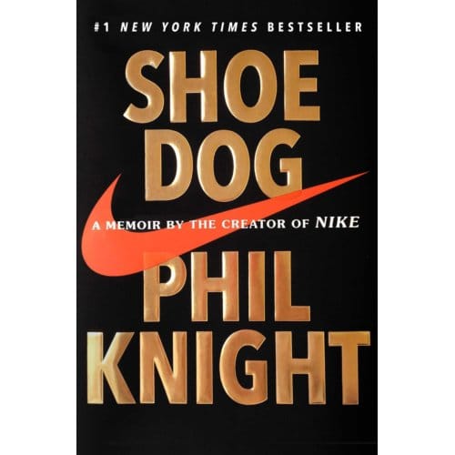 Knight, P: Shoe Dog - Phil Knight