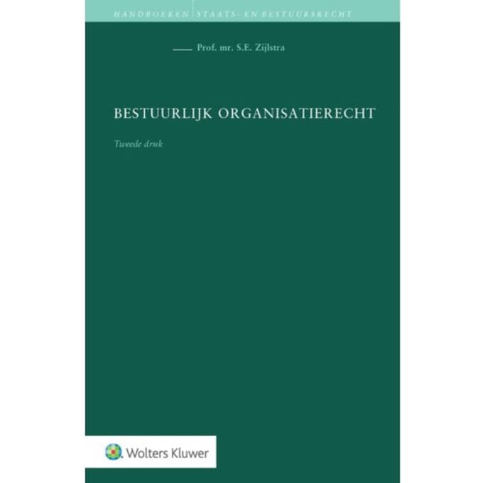 Bestuurlijk Organisatierecht - S.E. Zijlstra