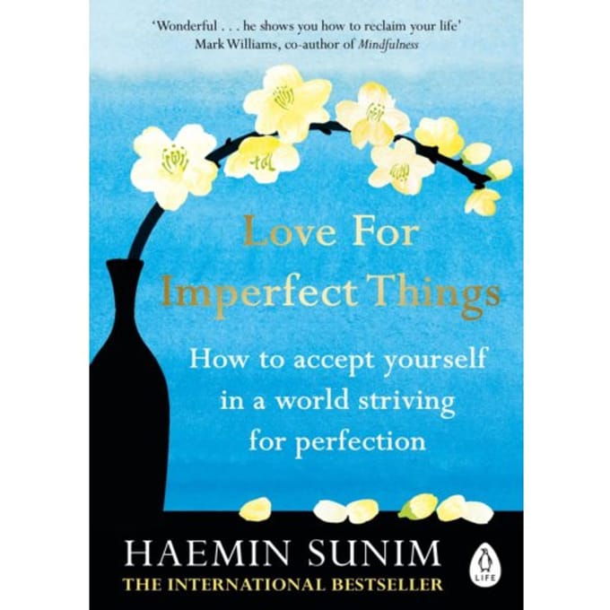 Love For Imperfect Things - Haemin Sunim