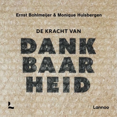 De Kracht Van Dankbaarheid - Ernst Bohlmeijer